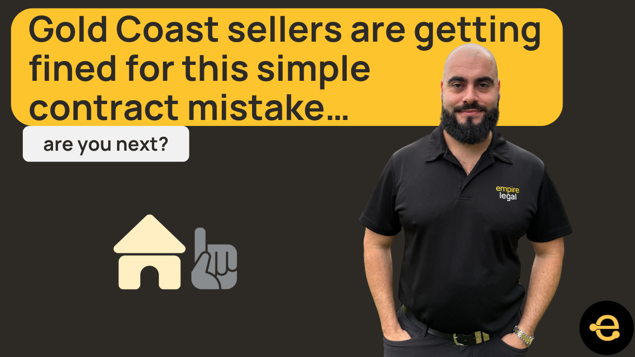 Gold Coast sellers are getting fined for this simple contract mistake… are you next?