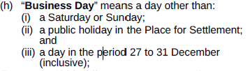 Explains that the definition of a "Business Day" includes 27 December - 31 January
