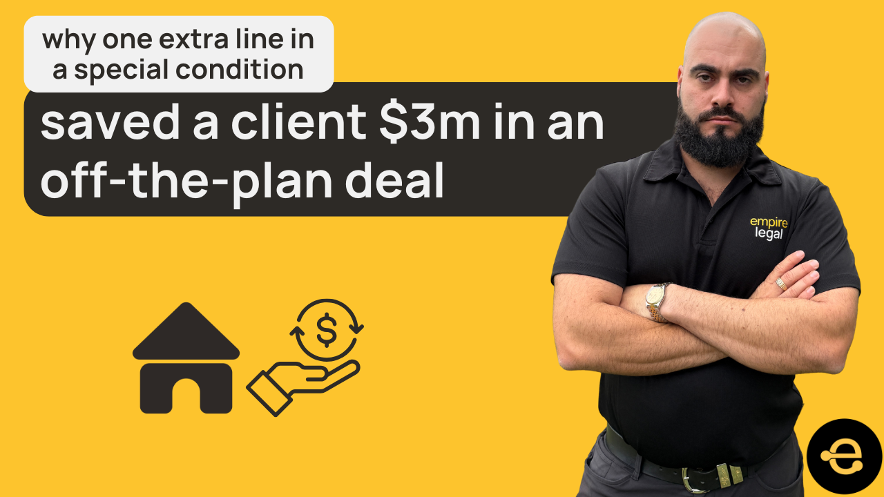 How one line in a Special Condition saved $3M in an Off-the-Plan deal